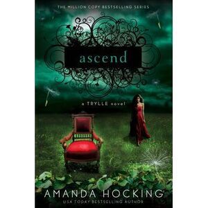 Ascend: A Trylle Novel -- Amanda Hocking